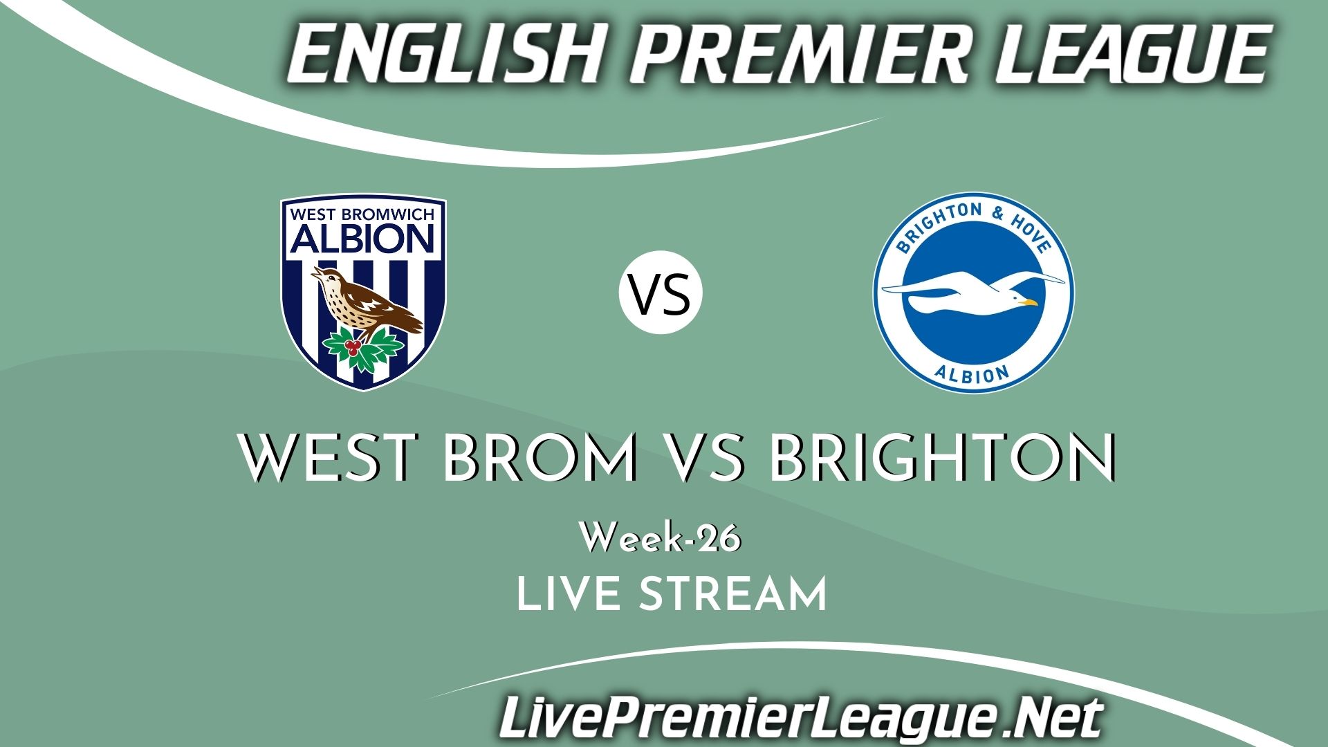 West Bromwich Albion Vs Brighton and Hove Albion Live Stream 2021 | Week 26